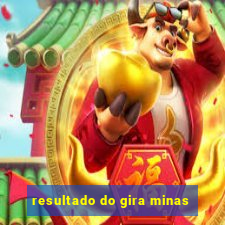 resultado do gira minas